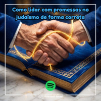 1449 Halachá Como lidar com promessas no judaísmo de forma correta