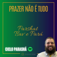 941 O prazer não é tudo. Partshat Tsav e Pará