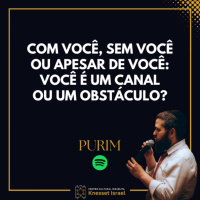 1344 Com você, sem você ou apesar de você: Você é um canal ou um obstáculo?