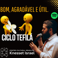 765 Bom, agradável e útil. Ciclo Tefilá