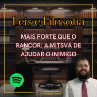 1218 Mais forte que o rancor: A Mitsvá de ajudar o inimigo. Ciclo Leis e Filosofia