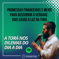 1318 Promessas financeiras e meios para descobrir a verdade: Dois casos à Luz da Torá
