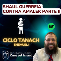 829 Shaul guerreia contra amalek parte II. Ciclo Tanach