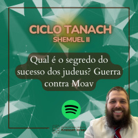 1234 Qual é o segredo do sucesso dos judeus? Guerra contra Moav. Ciclo Tanach