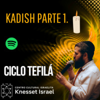 806 Kadish parte 1. Ciclo Tefilá