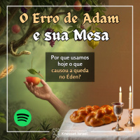 1370 O Erro de Adão e sua Mesa: Por que usamos hoje o que causou a queda no Éden?