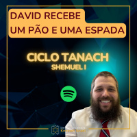 859 David recebe um pão e uma espada. Ciclo Tanach