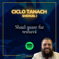 891 Shaul quase faz teshuvá. Ciclo Tanach