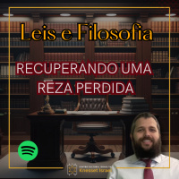 939 Recuperando uma reza perdida. Ciclo Leis e Filosofia
