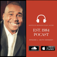 Established 1984 Podcast- Episode 1 (Keith Kennedy)