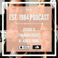 Established 1984 Podcast- Episode 13 (#iHeartRadio Program Director Ashlee Young)