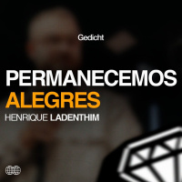 Permanecemos alegres - Henrique Ladenthim