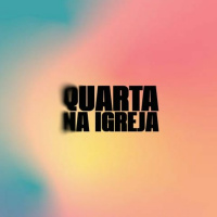 Quarta na igreja - Samuel Cavalcante