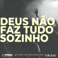Deus não faz tudo sozinho - Brunão Morada