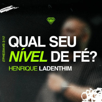 Qual Seu Nível de Fé - Henrique Ladenthim