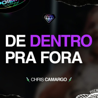 De dentro para fora - Chris Camargo
