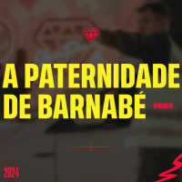 A Paternidade de Barnabé - Samuel Cavalcante