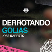 Derrotando Golias - José Barreto