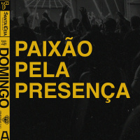 Paixão Pela Presença - Felipe Salvaon