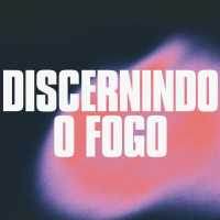 Discernindo o fogo - José Barreto