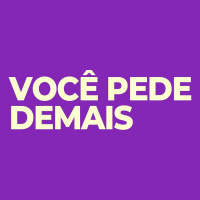 Você pede demais - Maria Prado