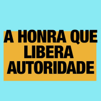 A honra que libera autoridade - Henrique Ladenthim