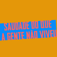 Saudade do que a gente não viveu - André Brisa