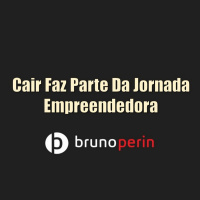 Cair Faz Parte Da Jornada Empreendedora