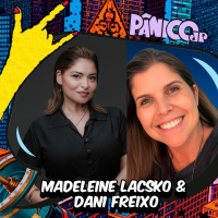 Madeleine Lacsko e Dani Freixo