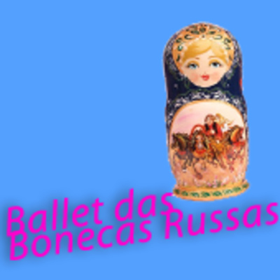 Ballet Das Bonecas Russas - O Arquivo