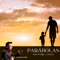Episode 9: SÉRIE: AS PARÁBOLAS DE JESUS - O FILHO PRÓDIGO - LUCAS 15