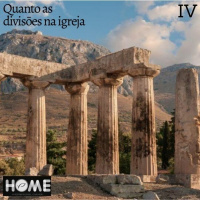 Episode 4: 1 Coríntios 1:13-25 - Quanto as divisões na igreja