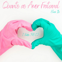 Episode 9: 1 Pedro 3:8-12 - Quanto ao Amor Fraternal - Elves Ito