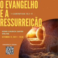 Episode 34: 1 Coríntios 15:1-11 - O Evangelho e a Ressurreição
