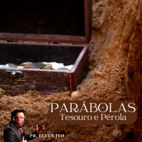 Episode 3: PARÁBOLAS DE JESUS - A PARÁBOLA DO TESOURO E PÉROLA
