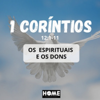 Episode 26: 1 Coríntios 12:1-11 - Os Dons Espirituais - Parte I