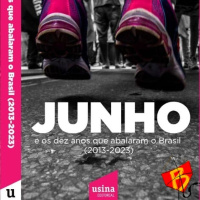 #280 - Junho e os 10 anos que abalaram o Brasil (c/ Felipe Demier)