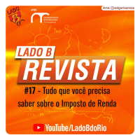 Lado B Revista #17 - Tudo que você precisa saber sobre o Imposto de Renda