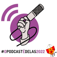 LADO B DO RIO #229 - O PODCAST É DELAS