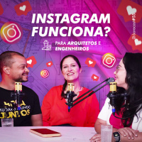 Instagram para Arquitetos e Engenheiros | BORAcast 55
