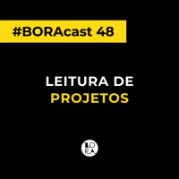 Leitura de projetos: o que todo arquiteto e engenheiro precisa saber | BORAcast 48