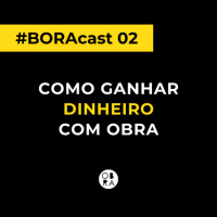 Como ganhar dinheiro com construção mesmo sem ser arquiteto ou engenheiro | BORAcast 02