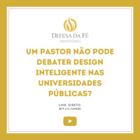 Um pastor não pode debater Design Inteligente nas Universidades Públicas? (Pr. Tassos Lycurgo)