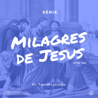 João 9.1-7 | LUZ PARA A CEGUEIRA DO MUNDO (Pr. Tassos Lycurgo)