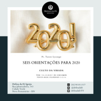 FILIPENSES 3.12 -14 | SEIS ORIENTAÇÕES PARA 2020 (Pr. Tassos Lycurgo)