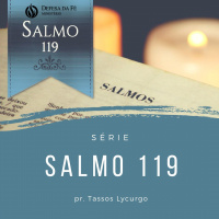 Salmos 119:9-16 | TRÊS PASSOS PARA PERMANECERMOS NOS CAMINHOS DO SENHOR (por Tassos Lycurgo)
