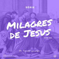 Lucas 7.11-17 | O Jesus que traz à vida os mortos (Pr. Tassos Lycurgo)