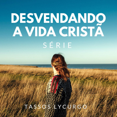 Tassos Lycurgo | Defesa Da Fé Podcasts