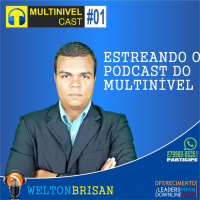 #01 - Estreando o Podcast do Multinível