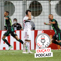 SPFCast #235 - América-MG 2x0 São Paulo | Expressinho 